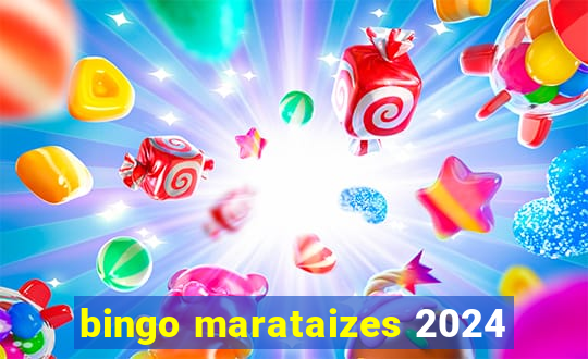 bingo marataizes 2024